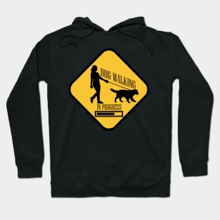 Dog Walking In Progress Hoodie